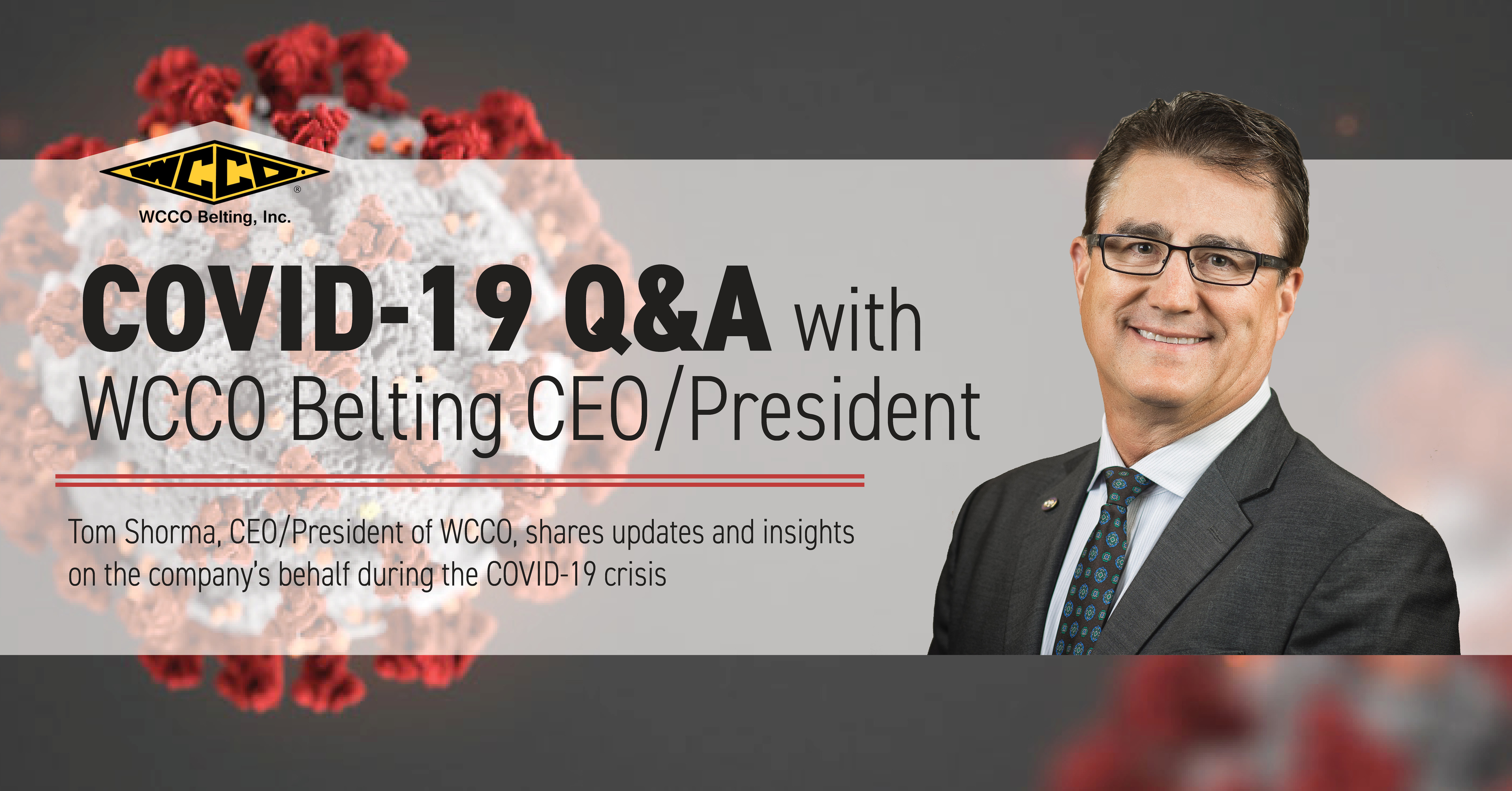 COVID-19 Crisis Q&A with Tom Shorma, CEO/President of WCCO Belting, Blog Post